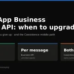 WhatsApp Business app vs API — when to upgrade